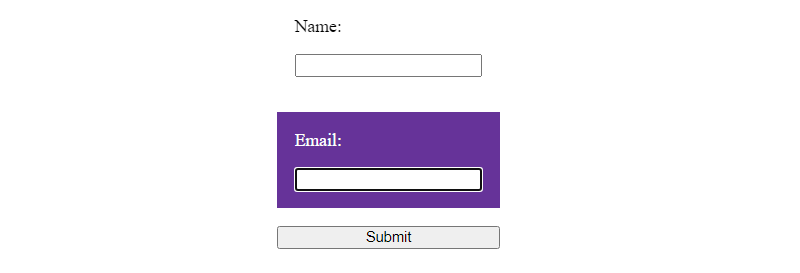 Un formulaire avec le code précédemment décrit. Le champ 'email' est en focus, et le label a un arrière-plan violet. L'entrée dans le label a le contour par défaut du navigateur